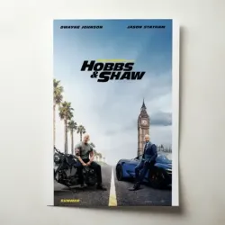 Fast & Furious Presents: Hobbs & Shaw (2019) Fine Art Movie Poster