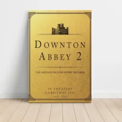 Downton Abbey: A New Era (2022) Fine Art Movie Poster