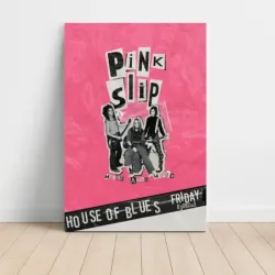 Pink Slip – House Of Blues Fine Art Concert Poster