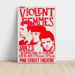 Violent Femmes and Special K Crow – Pine Street Theatre Fine Art Concert Poster