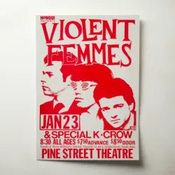 Violent Femmes and Special K Crow – Pine Street Theatre Fine Art Concert Poster