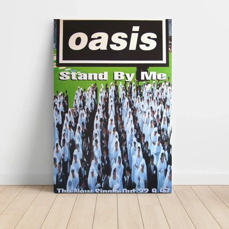 Oasis – Stand By Me (Single) Fine Art Music Poster