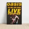 Oasis – You And I Are Gonna Live Forever Fine Art Music Poster