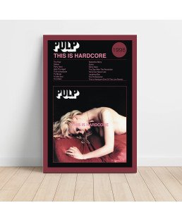 Pulp - This is Hardcore Fine Art Album Poster