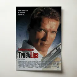 True Lies 1990's Fine Art Movie Poster - Iconic Collectible