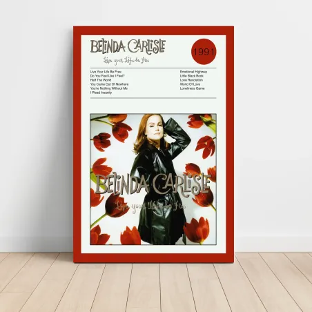 Belinda Carlisle–Live Your Life Be Free Fine Art Album Poster