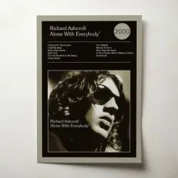 Richard Ashcroft – Alone With Everybody Fine Art Album Poster