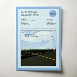 Saint Etienne – Sound Of Water Fine Art Album Poster