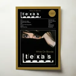 Texas – White On Blonde Fine Art Album Poster