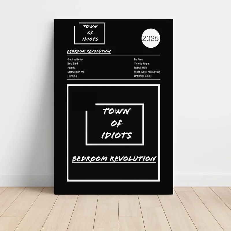 Town of Idiots – Bedroom Revolution Fine Art Album Poster