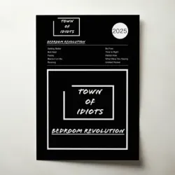 Town of Idiots – Bedroom Revolution Fine Art Album Poster
