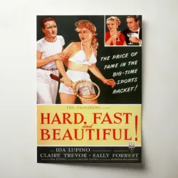 Hard, Fast and Beautiful (1951) Fine Art Movie Poster