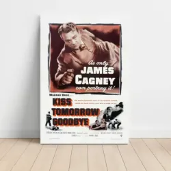 Kiss Tomorrow Goodbye (1950) Fine Art Movie Poster