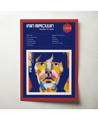 Ian Brown – Golden Greats Fine Art Album Poster