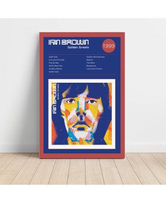 Ian Brown – Golden Greats Fine Art Album Poster