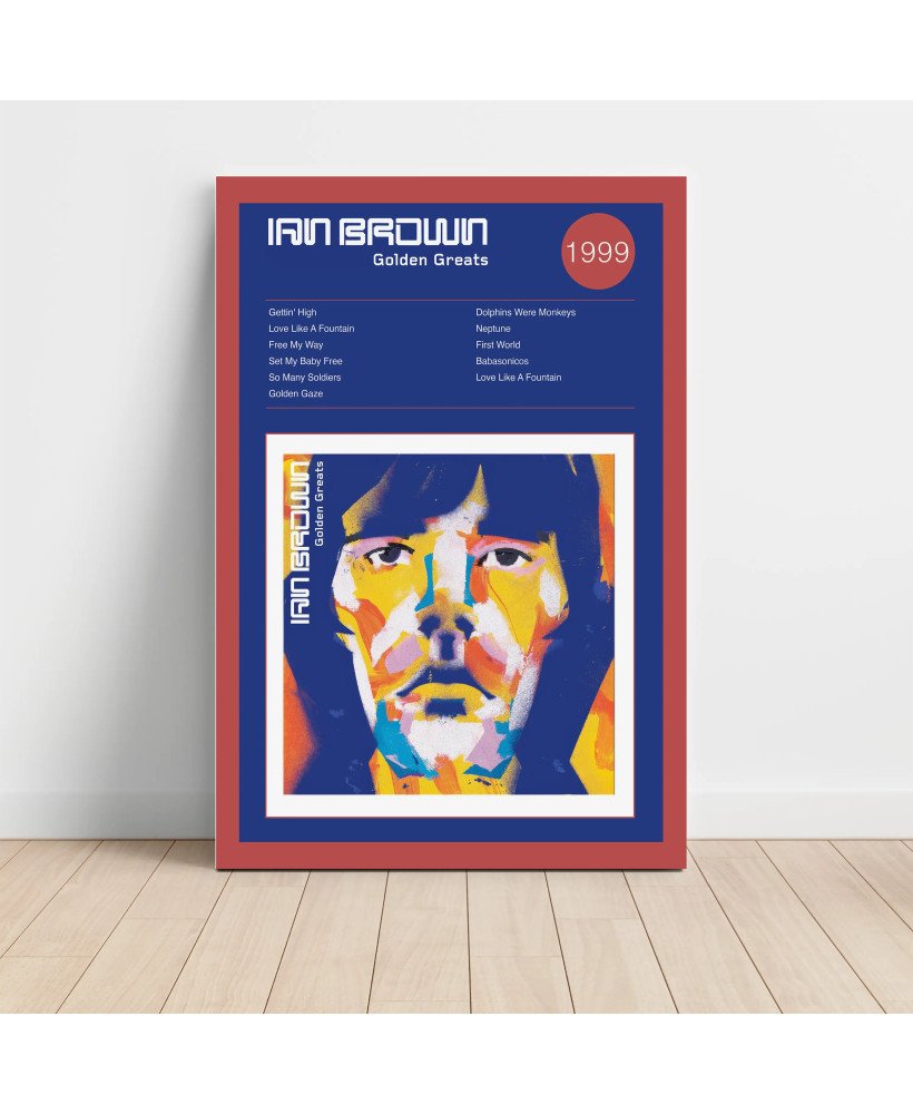 Ian Brown – Golden Greats Fine Art Album Poster